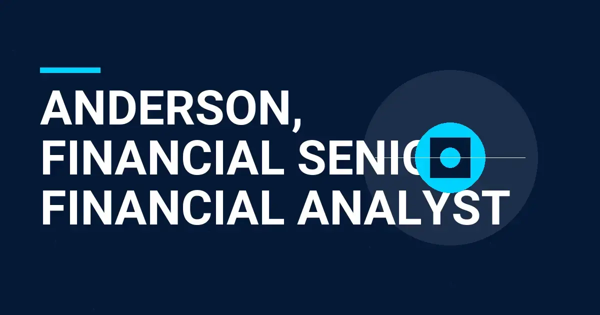 Anderson, Financial Senior Financial Analyst