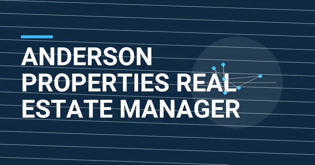 Anderson Properties Real Estate Manager