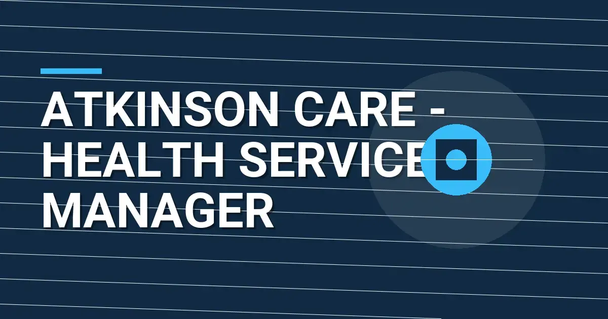 Atkinson Care - Health Services Manager