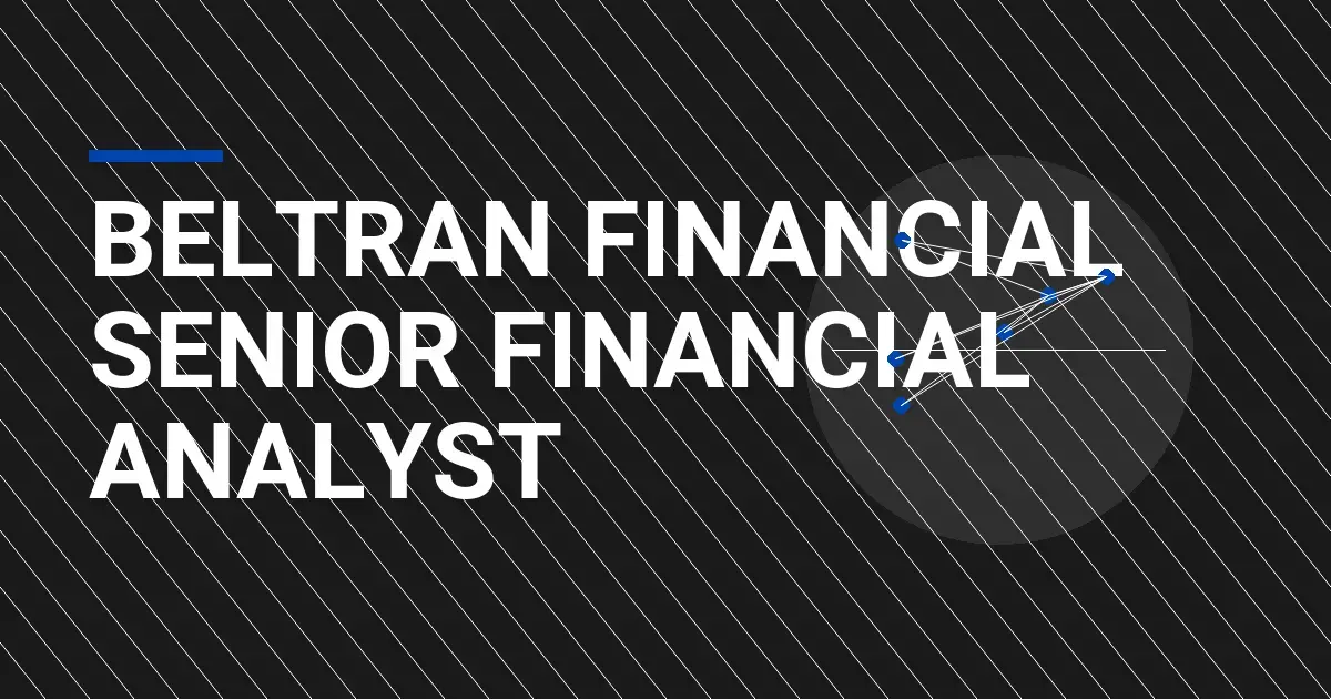 Beltran Financial Senior Financial Analyst