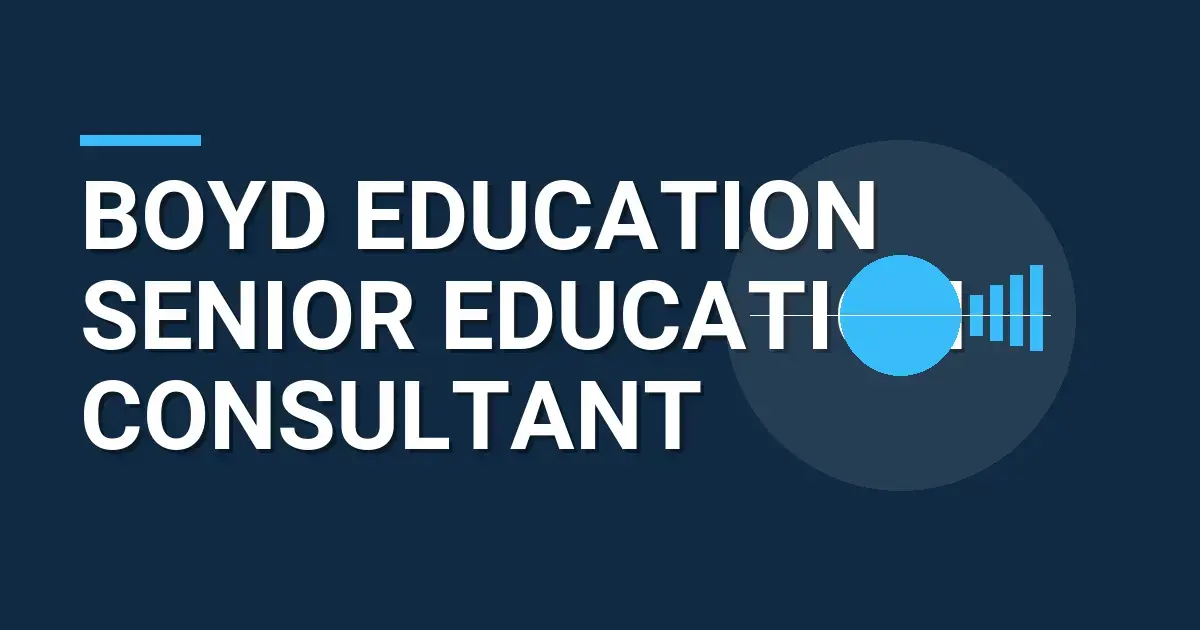 Boyd Education Senior Education Consultant