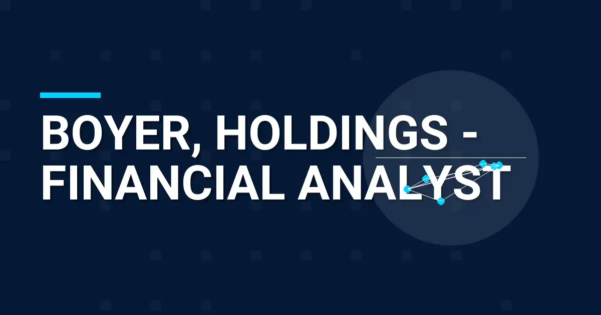 Boyer, Holdings - Financial Analyst