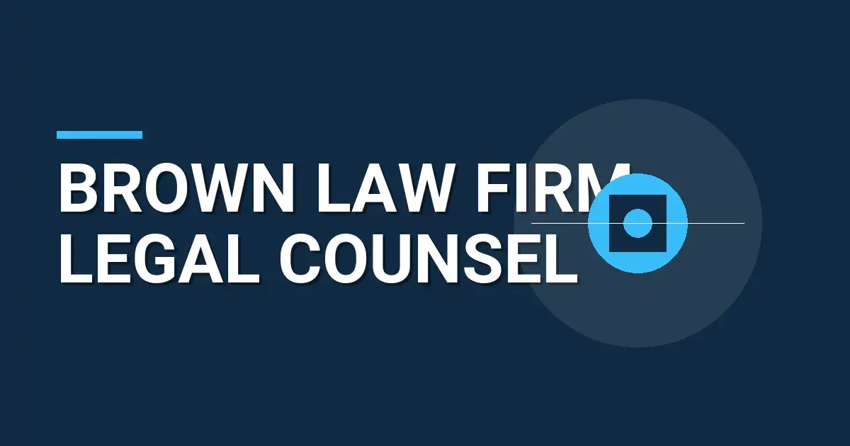 Brown Law Firm Legal Counsel