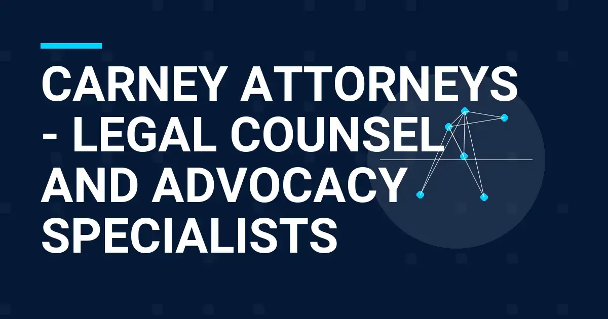 Carney Attorneys - Legal Counsel and Advocacy Specialists