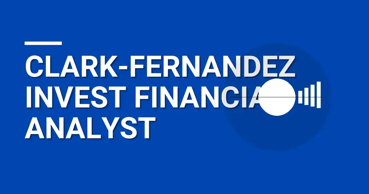 Clark-Fernandez Invest Financial Analyst