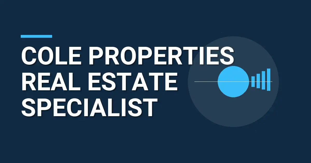 Cole Properties Real Estate Specialist