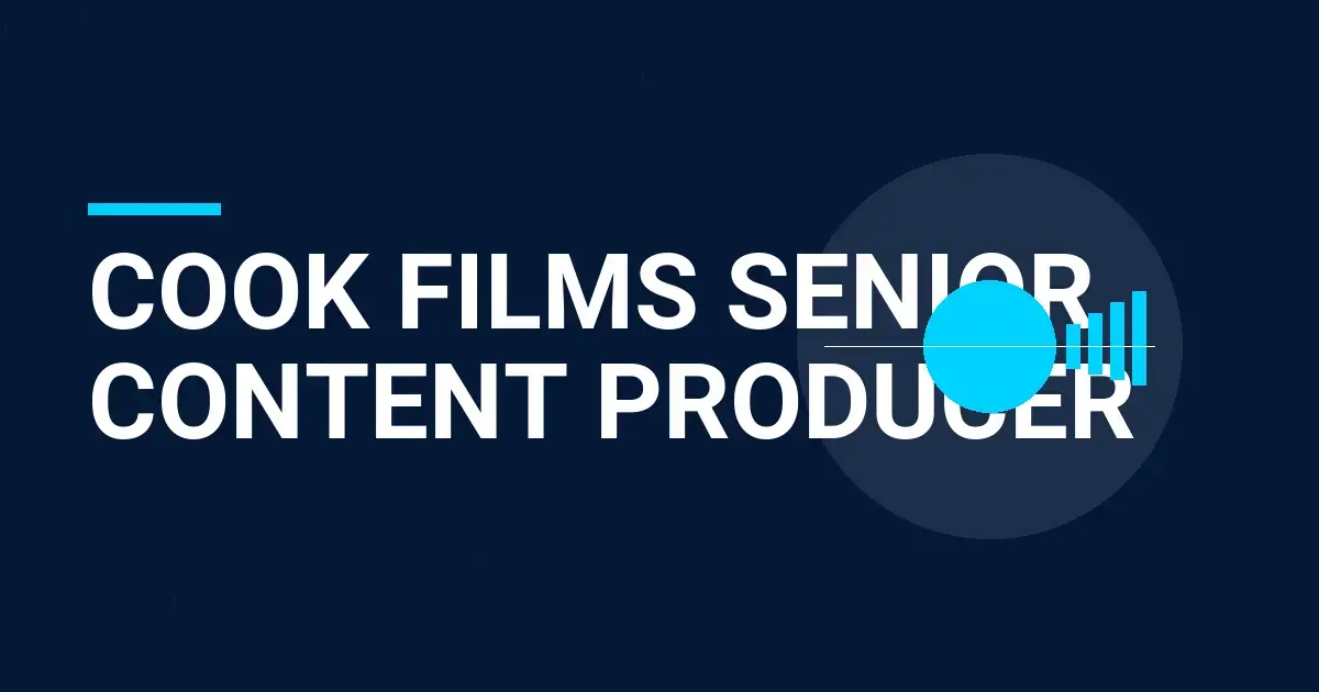 Cook Films Senior Content Producer