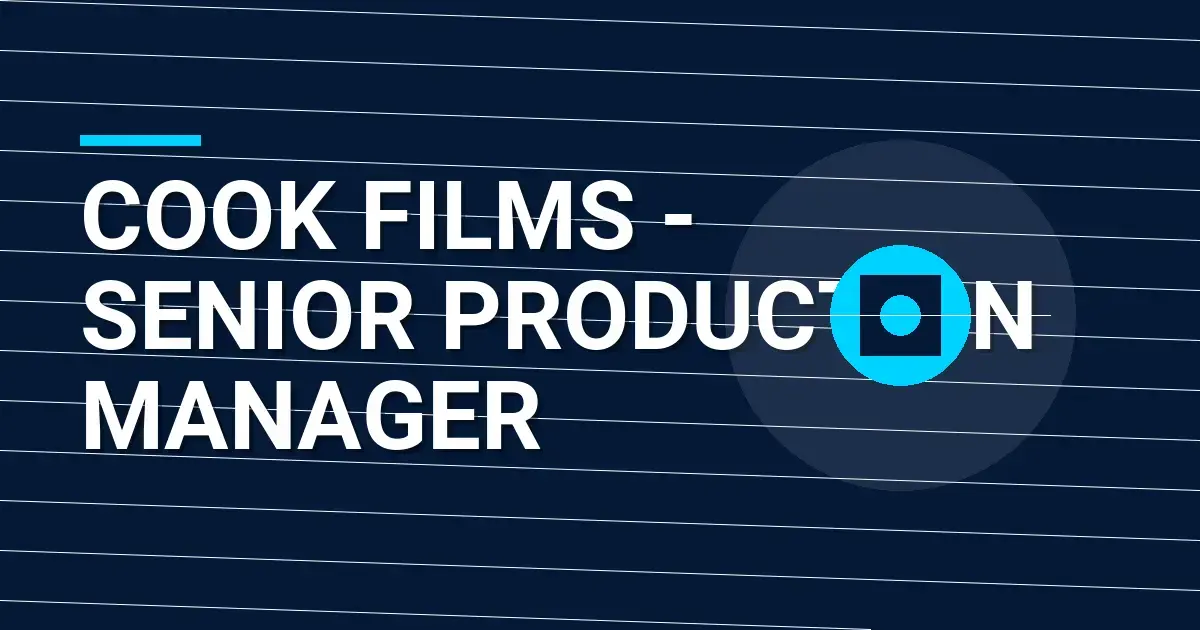 Cook Films - Senior Production Manager