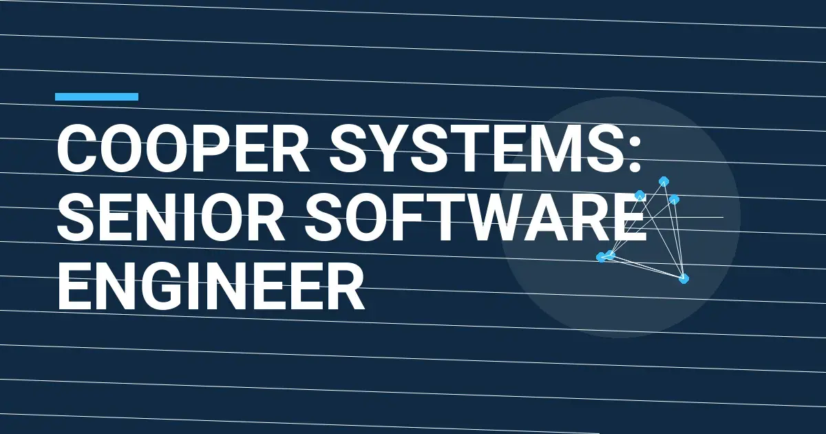 Cooper Systems: Senior Software Engineer