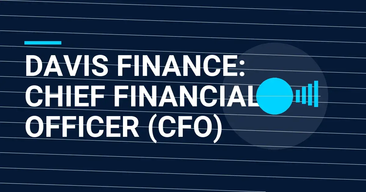 Davis Finance: Chief Financial Officer (CFO)