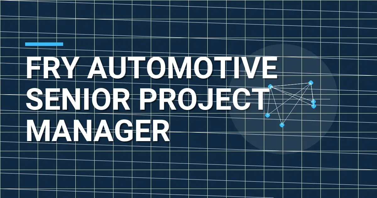 Fry Automotive Senior Project Manager