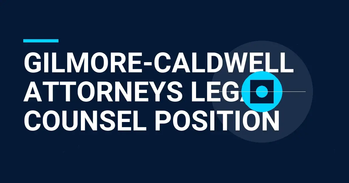 Gilmore-Caldwell Attorneys Legal Counsel Position