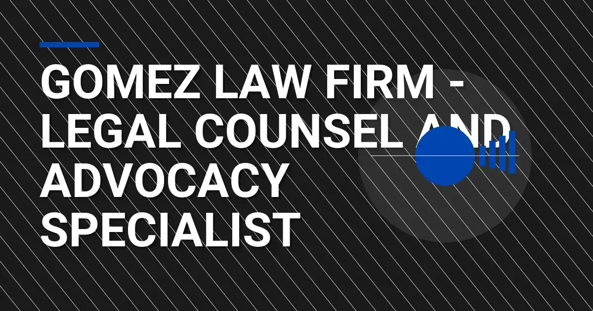 Gomez Law Firm - Legal Counsel and Advocacy Specialist
