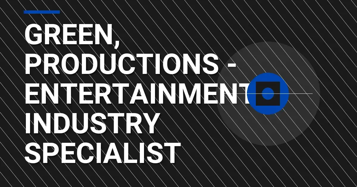 Green, Productions - Entertainment Industry Specialist