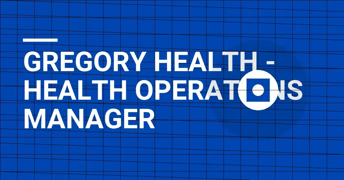 Gregory Health - Health Operations Manager