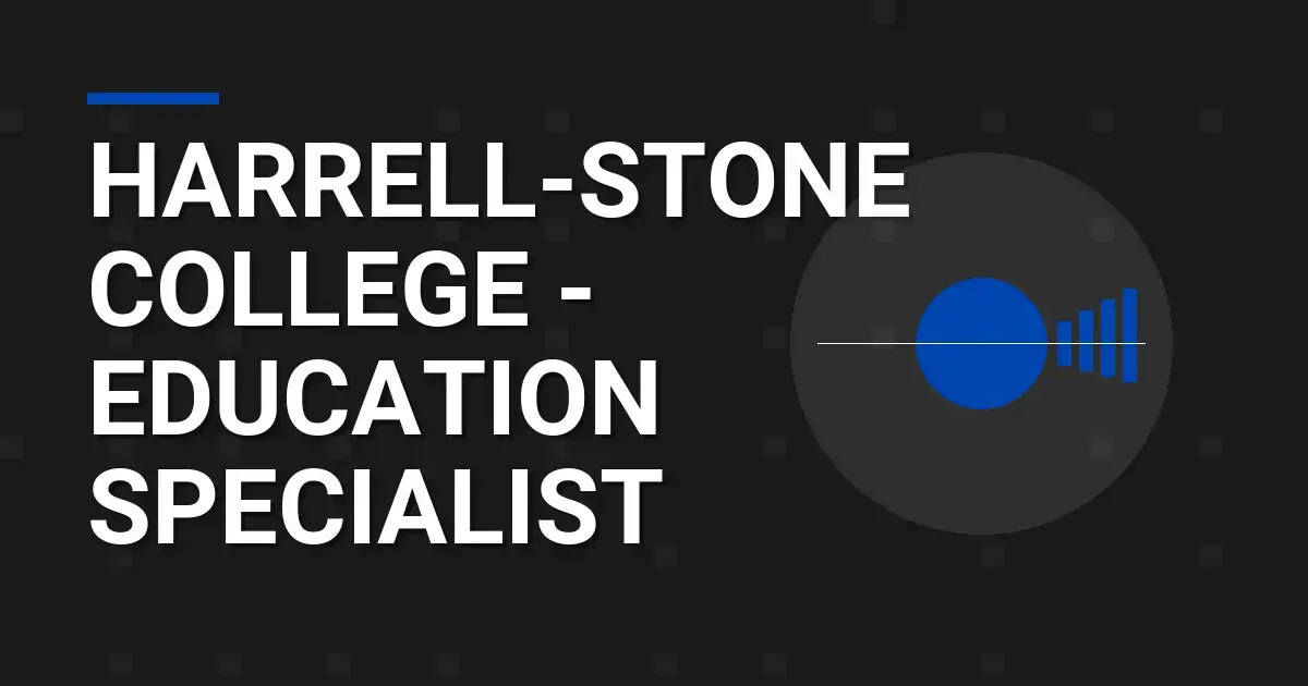 Harrell-Stone College - Education Specialist
