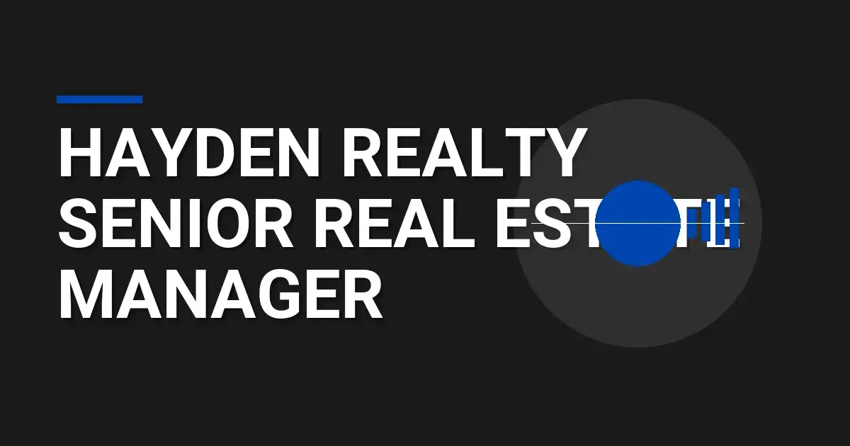 Hayden Realty Senior Real Estate Manager