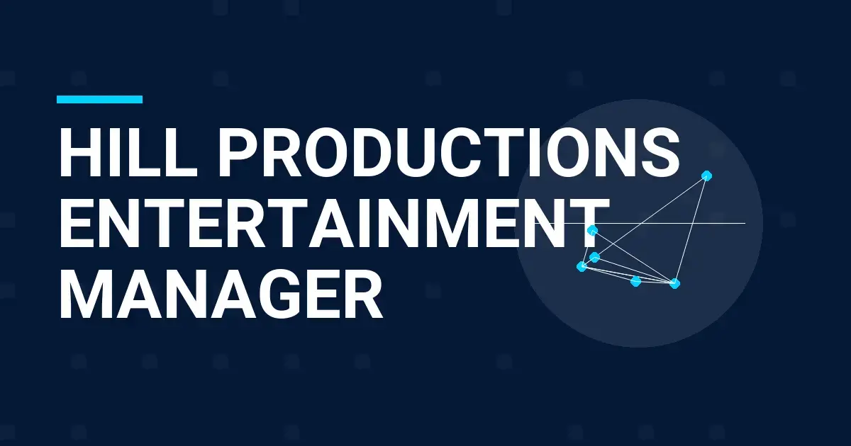 Hill Productions Entertainment Manager