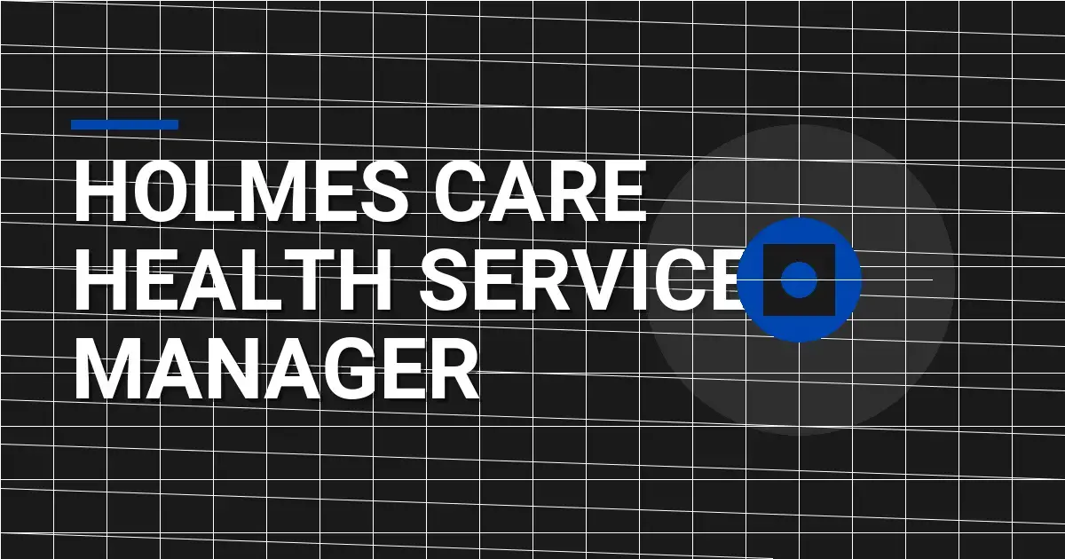 Holmes Care Health Services Manager
