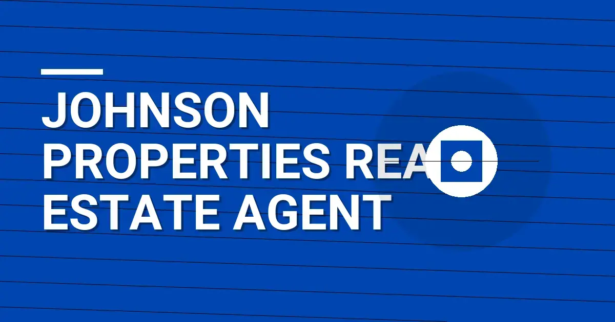 Johnson Properties Real Estate Agent