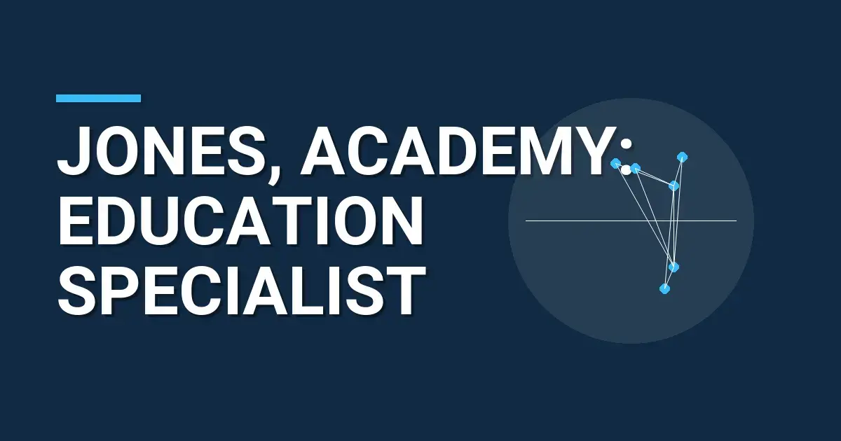 Jones, Academy: Education Specialist