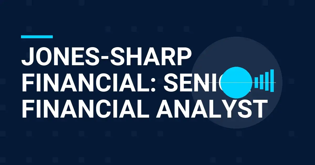 Jones-Sharp Financial: Senior Financial Analyst