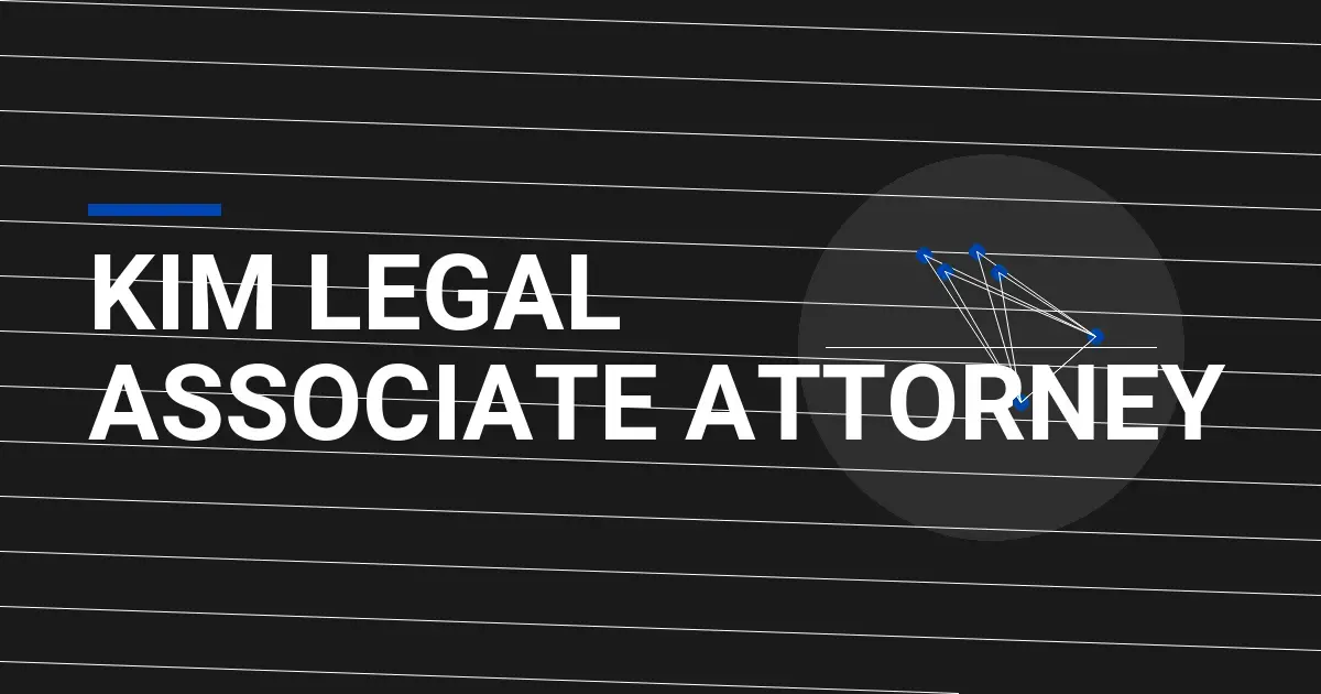Kim Legal Associate Attorney