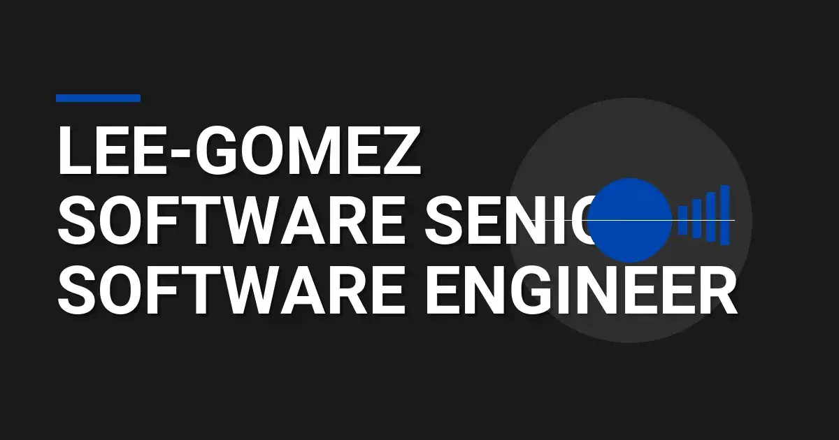 Lee-Gomez Software Senior Software Engineer