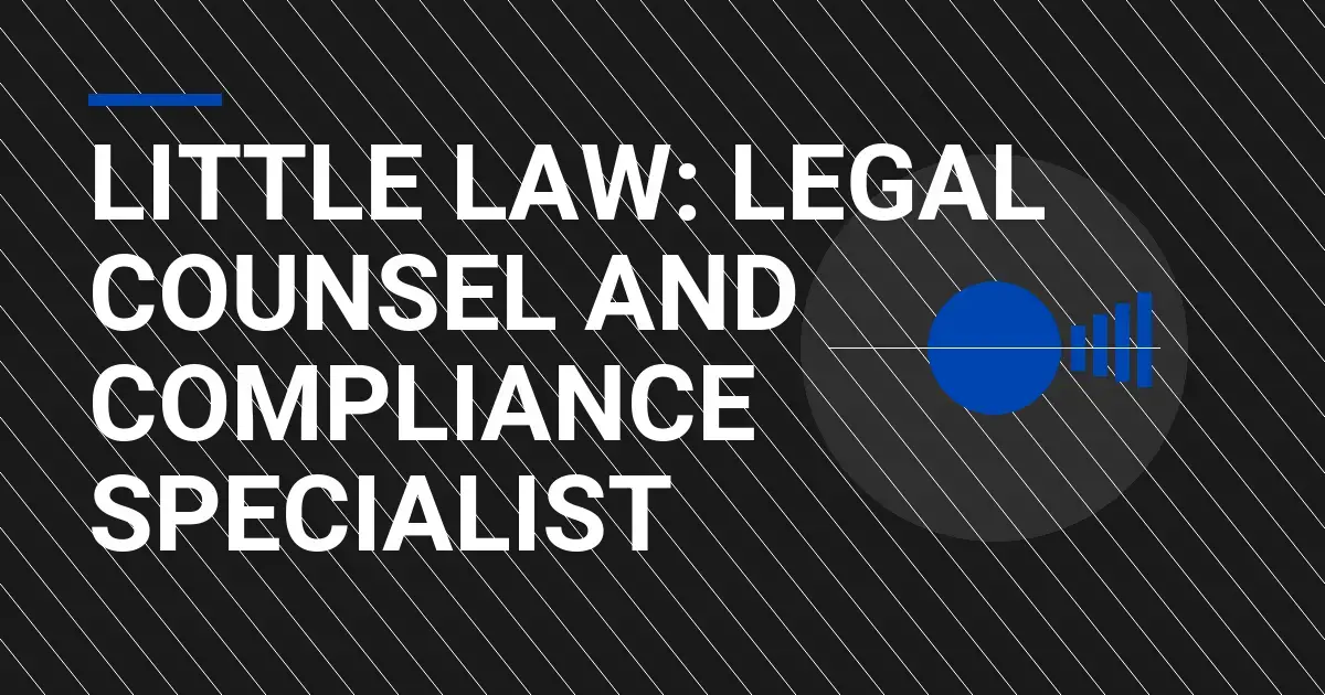 Little Law: Legal Counsel and Compliance Specialist