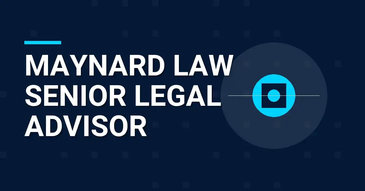 Maynard Law Senior Legal Advisor