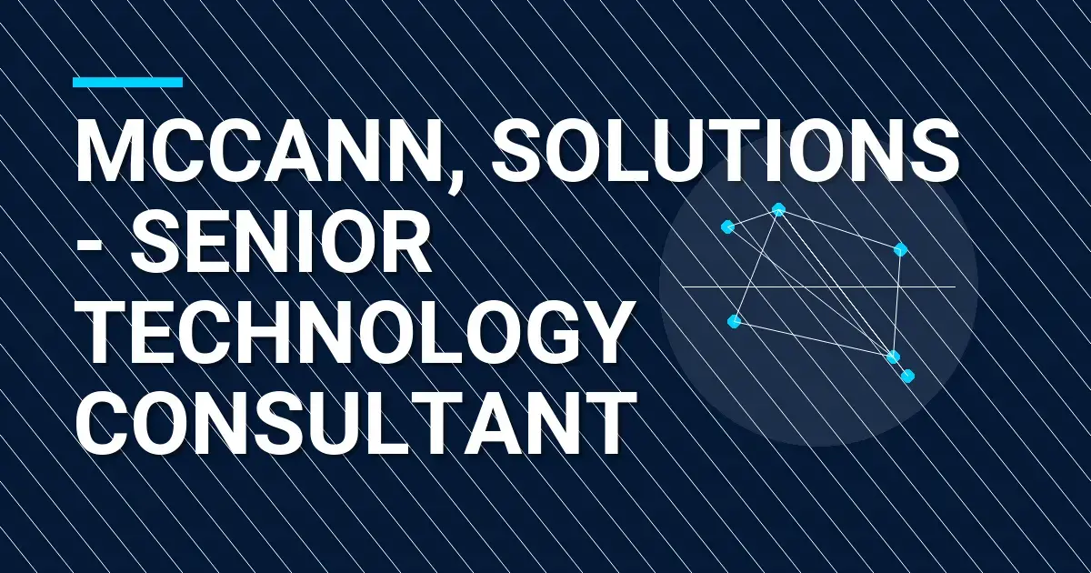 Mccann, Solutions - Senior Technology Consultant