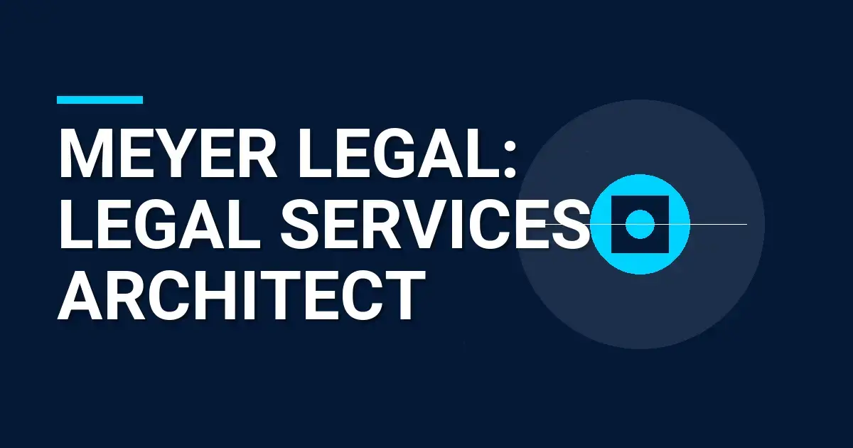 Meyer Legal: Legal Services Architect