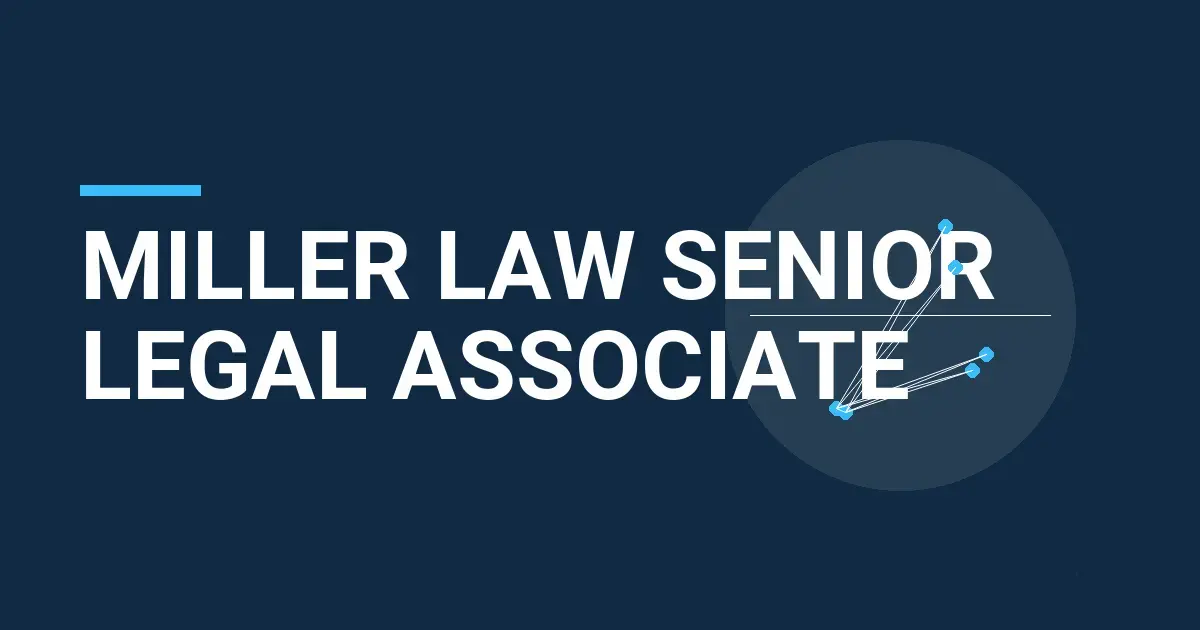 Miller Law Senior Legal Associate