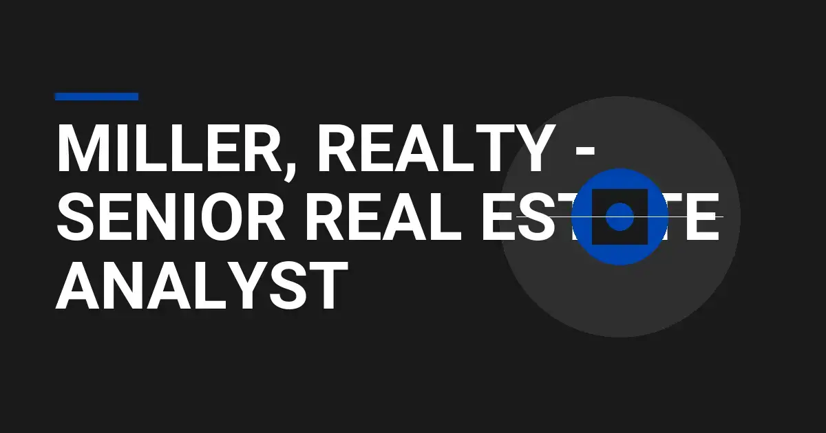 Miller, Realty - Senior Real Estate Analyst