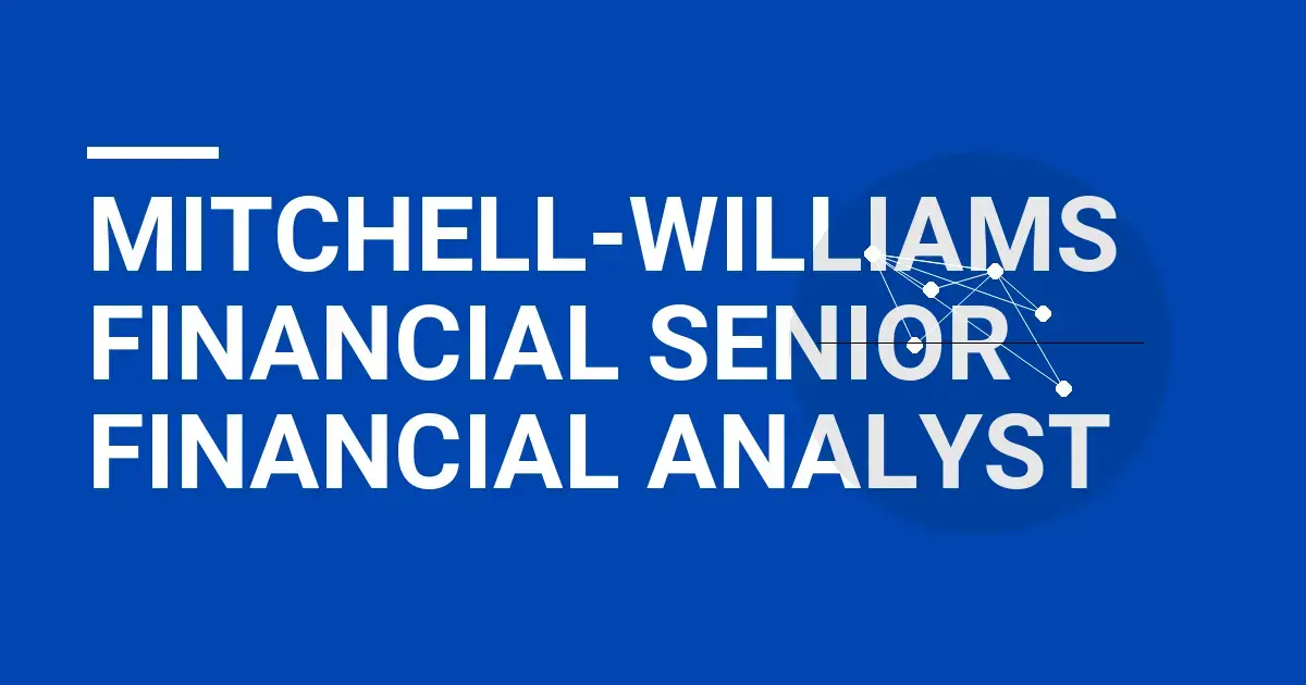Mitchell-Williams Financial Senior Financial Analyst