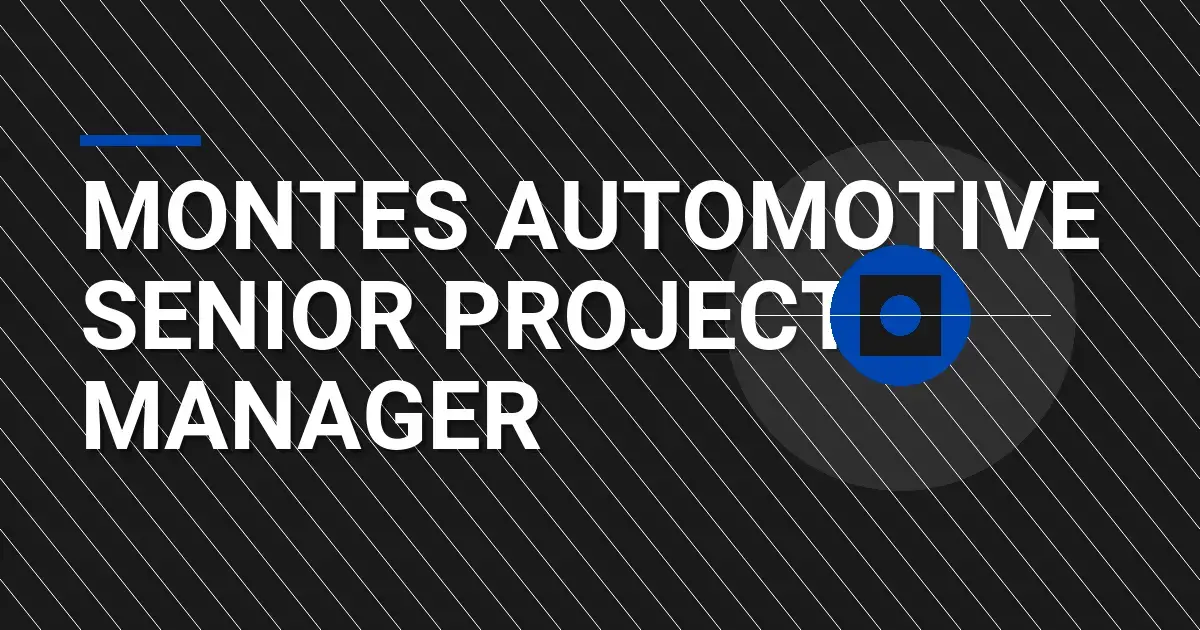 Montes Automotive Senior Project Manager