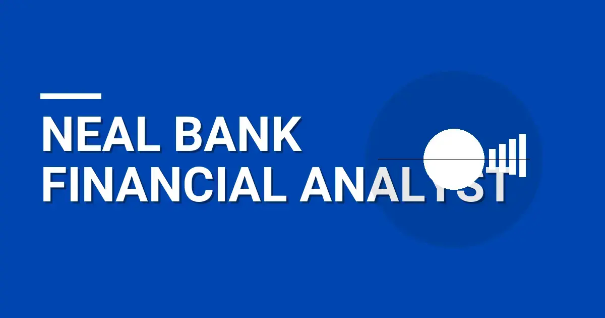 Neal Bank Financial Analyst