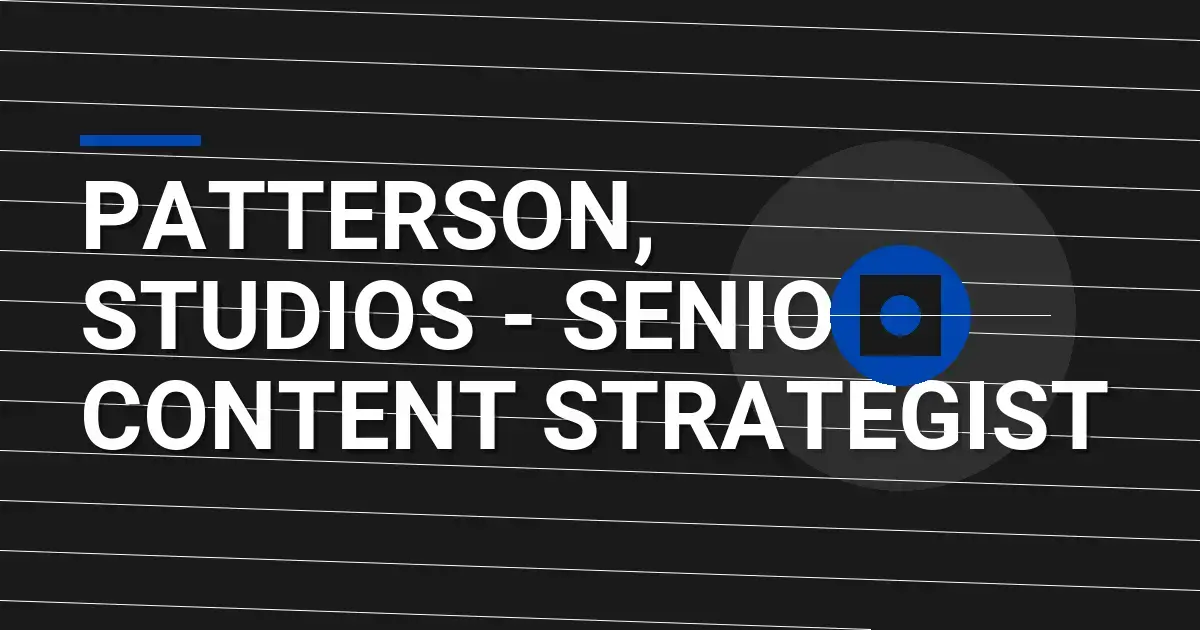 Patterson, Studios - Senior Content Strategist