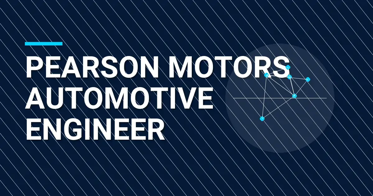 Pearson Motors Automotive Engineer