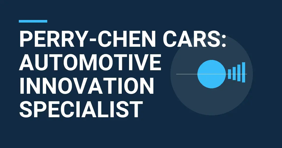 Perry-Chen Cars: Automotive Innovation Specialist