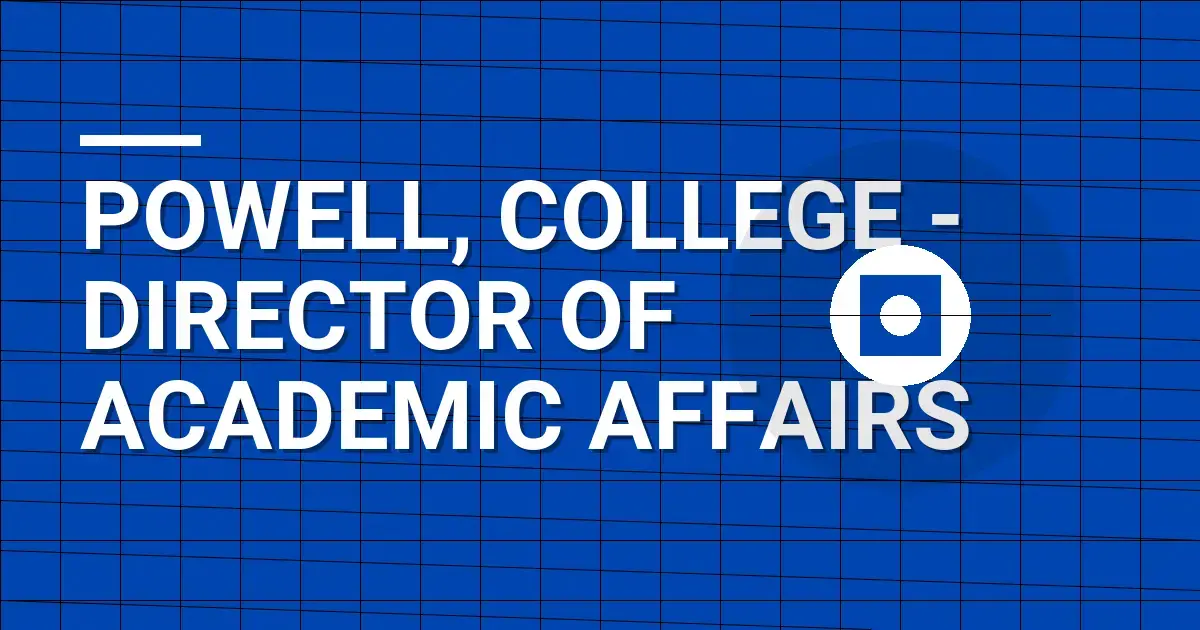 Powell, College - Director of Academic Affairs
