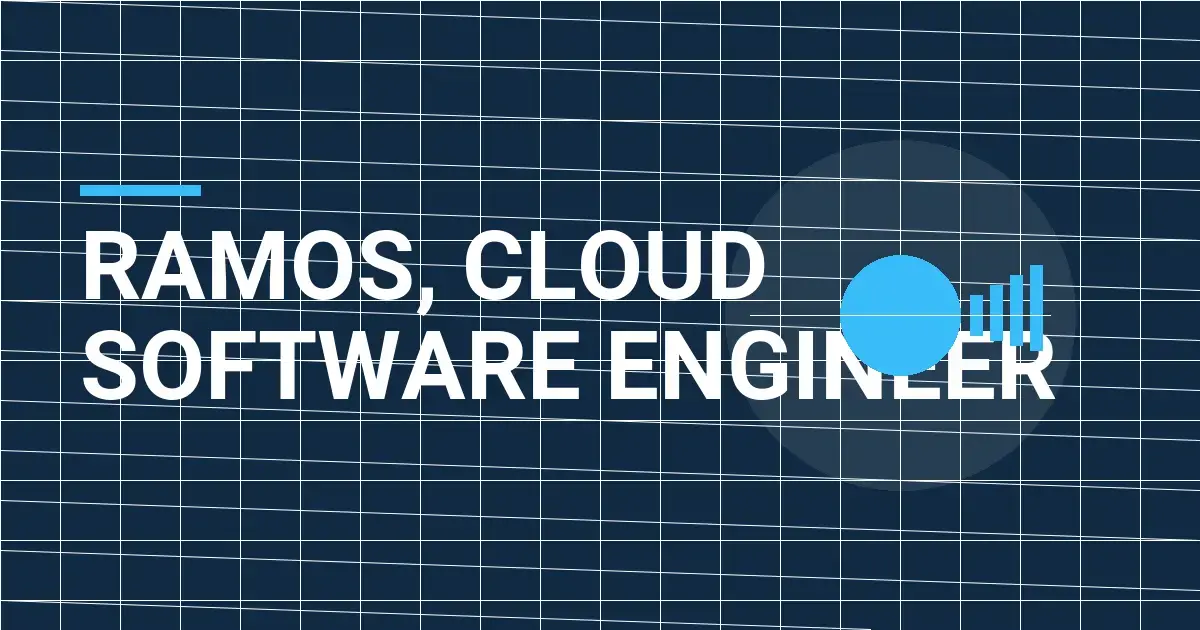 Ramos, Cloud Software Engineer