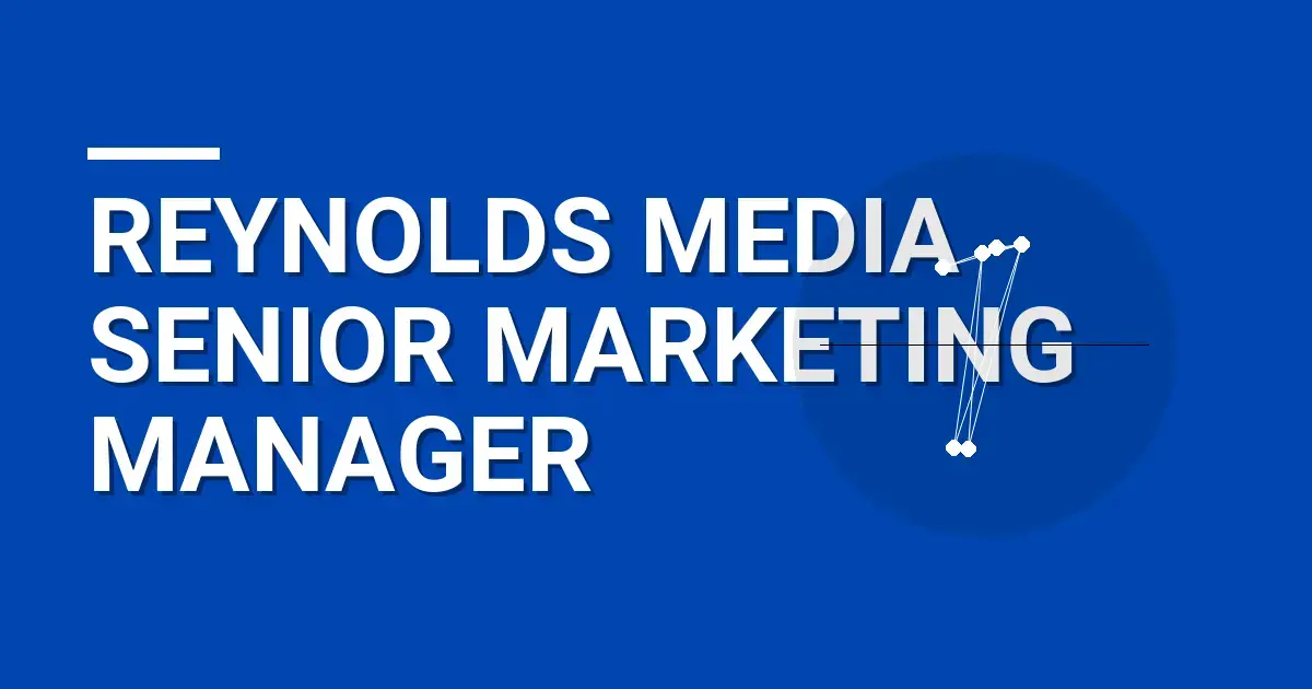 Reynolds Media Senior Marketing Manager