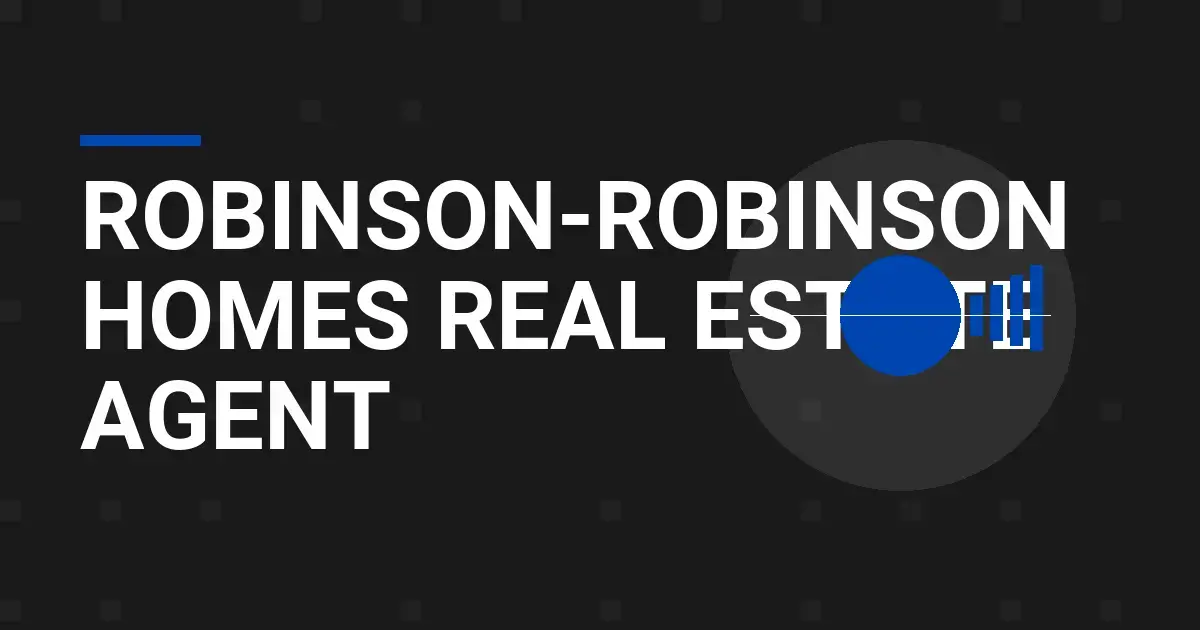 Robinson-Robinson Homes Real Estate Agent