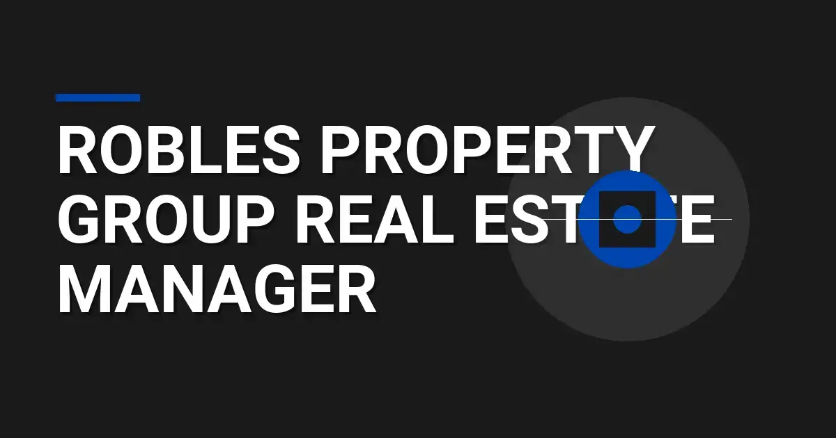 Robles Property Group Real Estate Manager