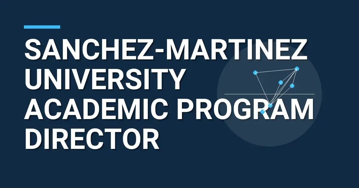 Sanchez-Martinez University Academic Program Director