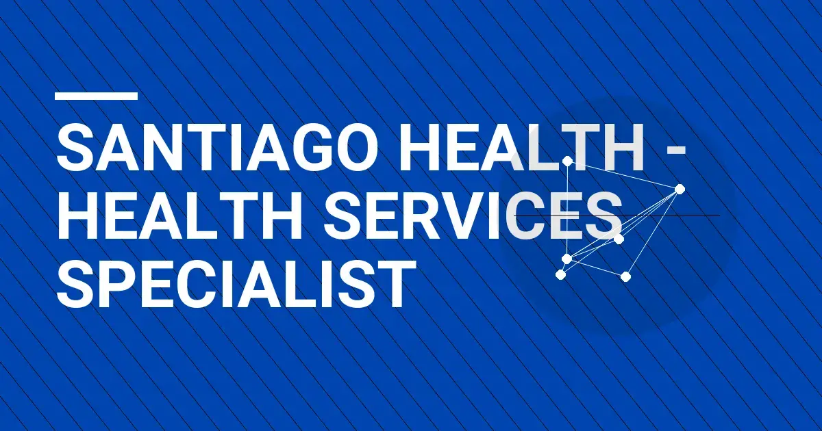 Santiago Health - Health Services Specialist