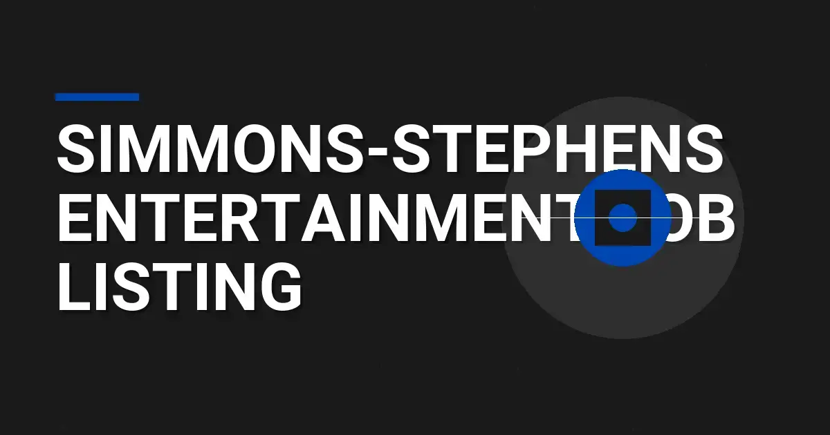 Simmons-Stephens Entertainment Job Listing
