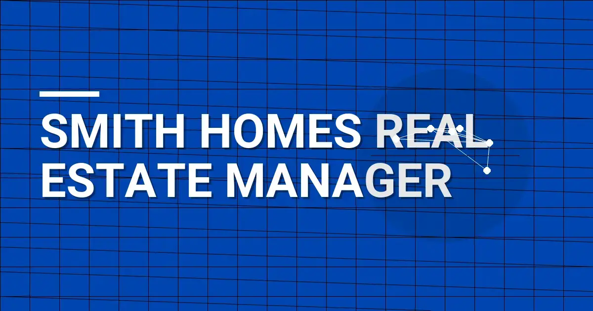 Smith Homes Real Estate Manager