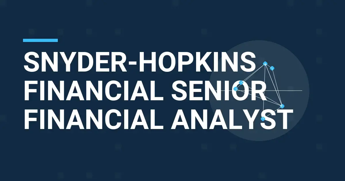 Snyder-Hopkins Financial Senior Financial Analyst